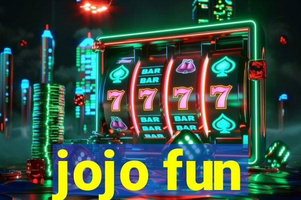 jojo fun